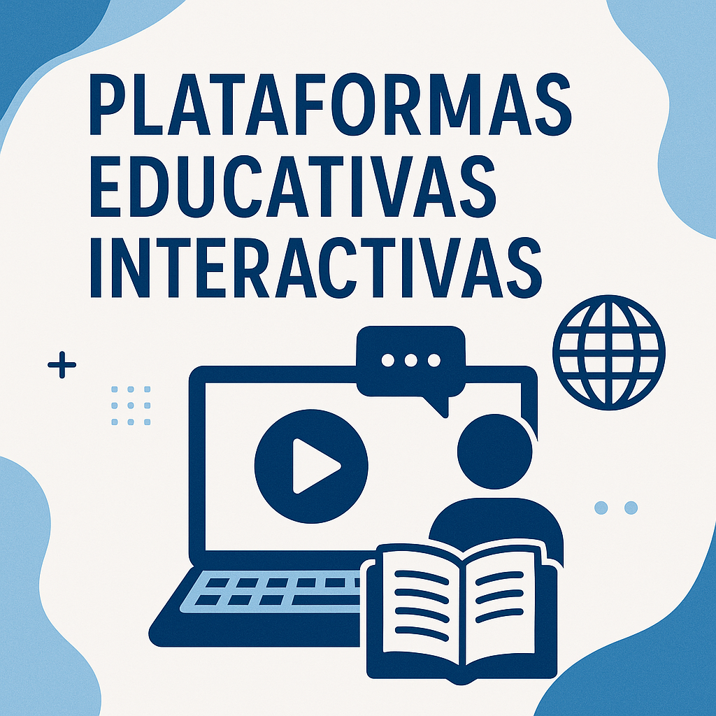 Plataformas Educativas Interactivas